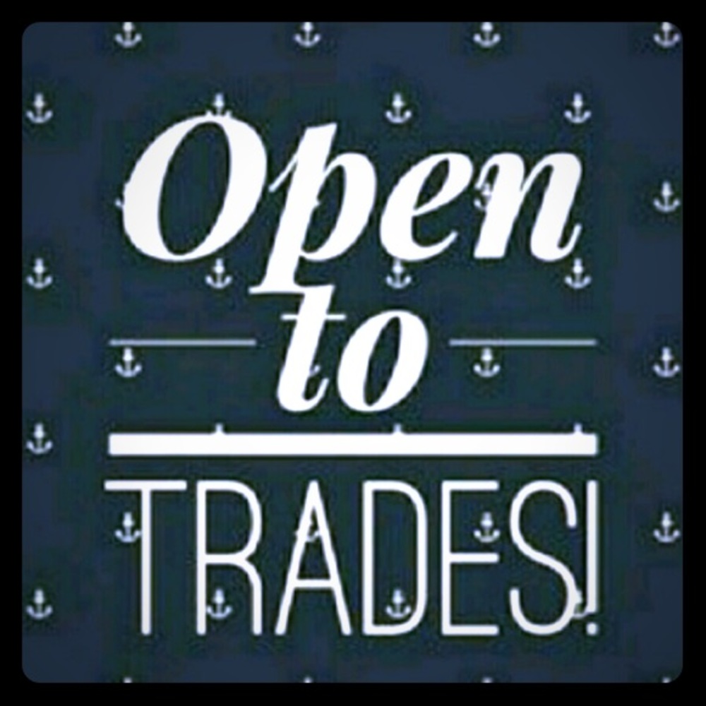Trades are always welcome!!!
